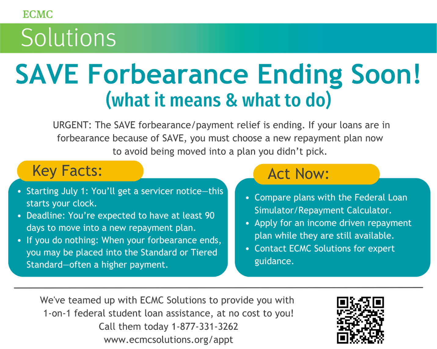 SAVE forbearance ending soon. Contact ECMC for assistance at 1-877-331-3262